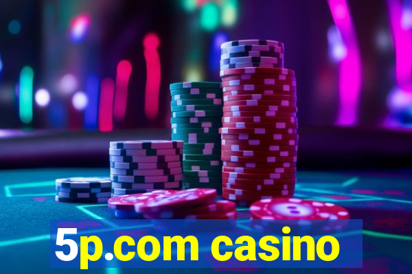 5p.com casino