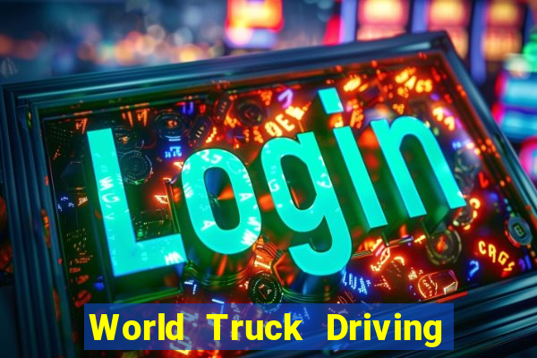 World Truck Driving Simulator Dinheiro Infinito tudo desbloqueado 2024