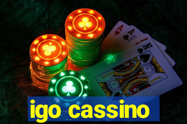 igo cassino