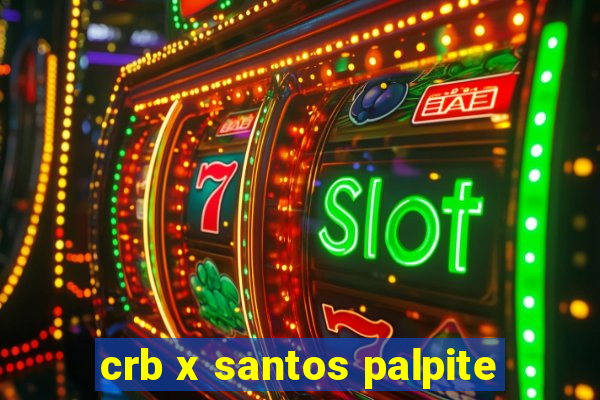 crb x santos palpite