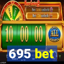 695 bet