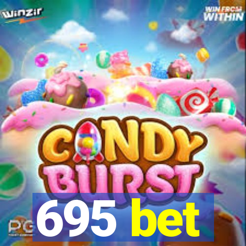 695 bet