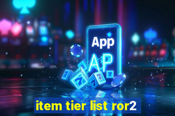 item tier list ror2