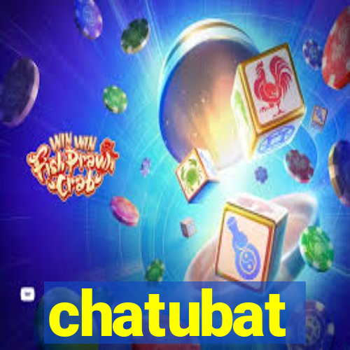 chatubat