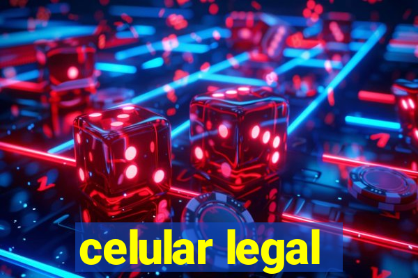 celular legal