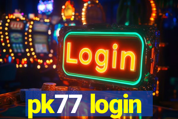 pk77 login