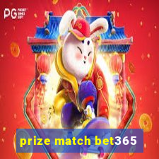 prize match bet365