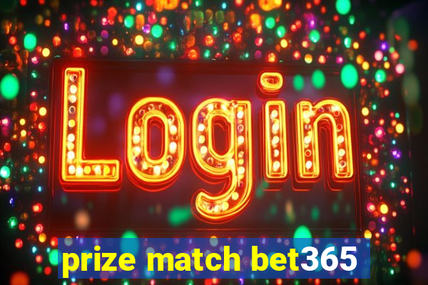 prize match bet365