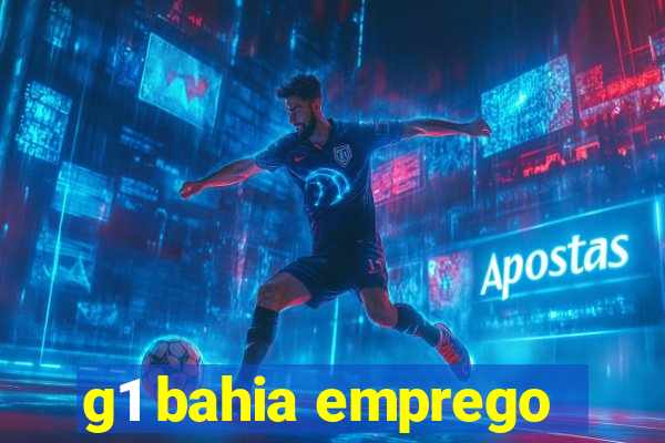 g1 bahia emprego