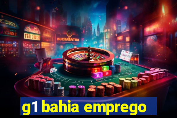 g1 bahia emprego