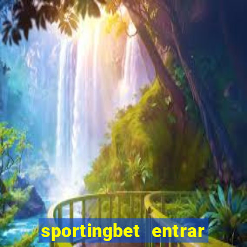 sportingbet entrar na minha conta