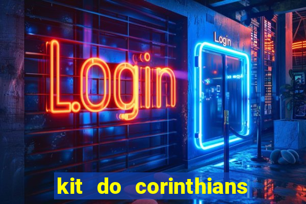 kit do corinthians dls 19
