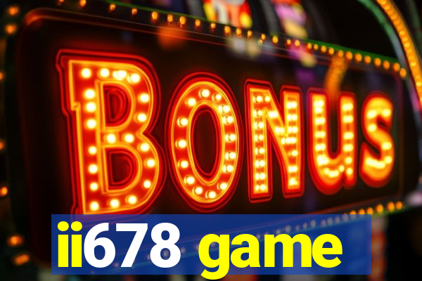ii678 game