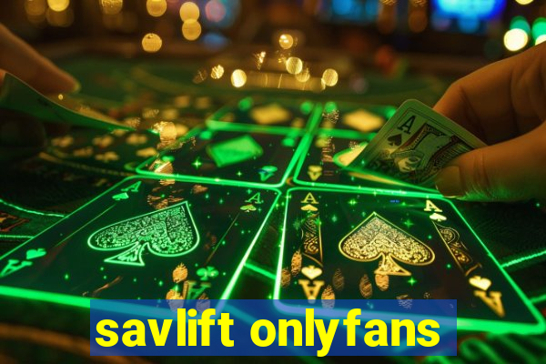 savlift onlyfans