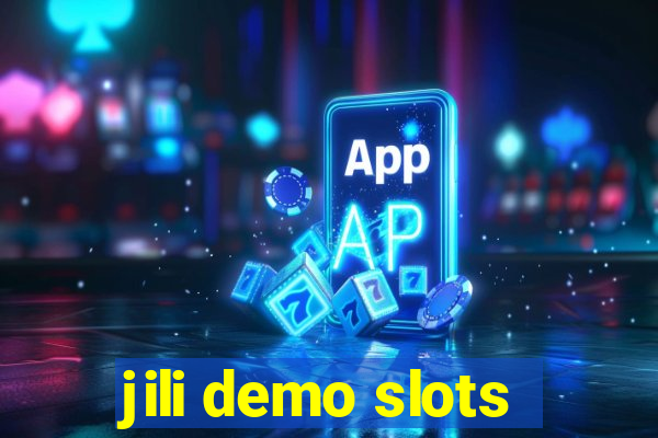 jili demo slots