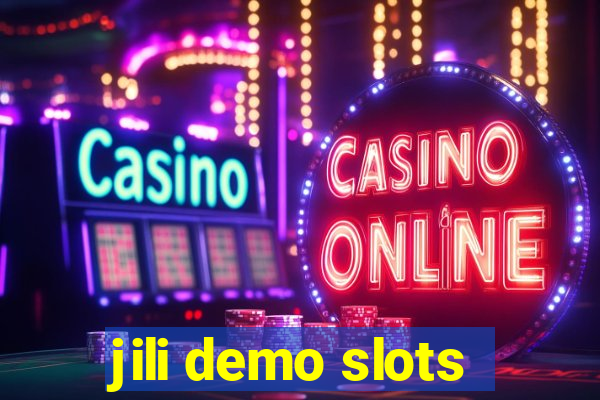 jili demo slots