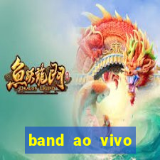 band ao vivo gratis multicanais
