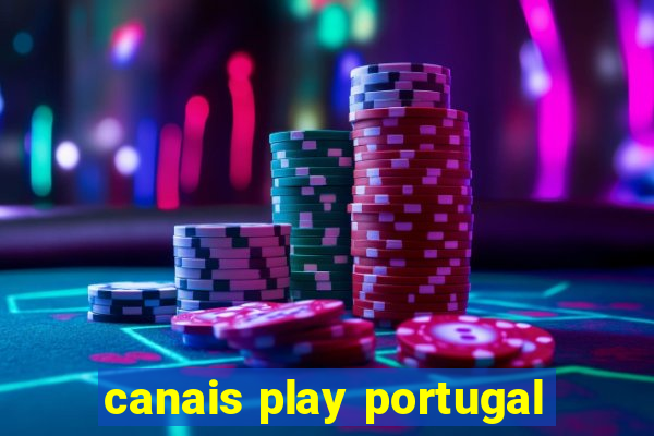 canais play portugal