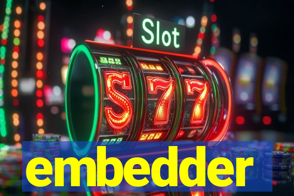 embedder