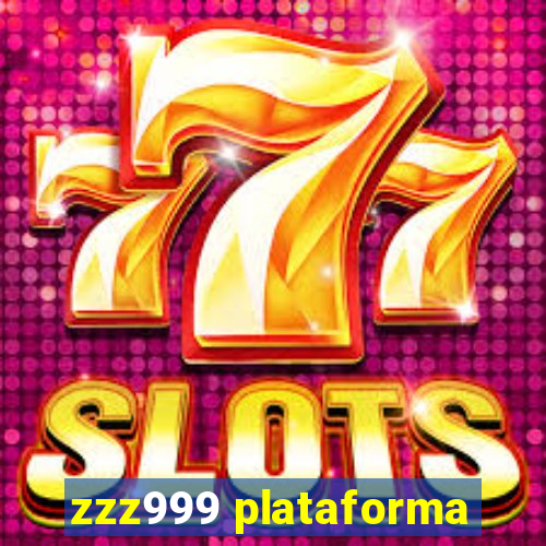 zzz999 plataforma
