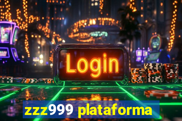 zzz999 plataforma