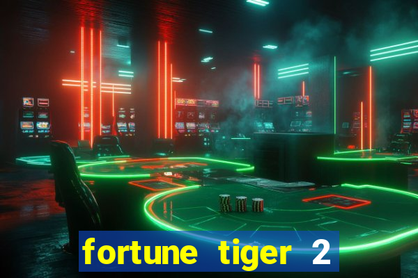 fortune tiger 2 demo free