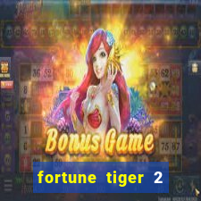 fortune tiger 2 demo free