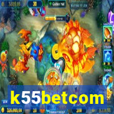 k55betcom