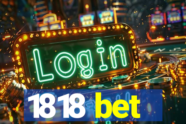 1818 bet