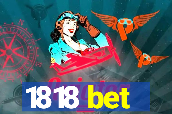 1818 bet