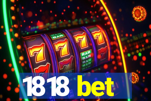 1818 bet