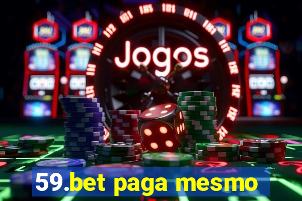 59.bet paga mesmo