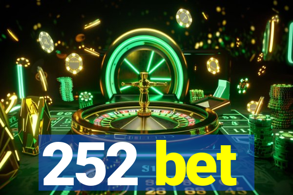 252 bet