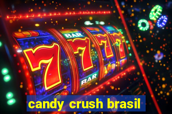 candy crush brasil