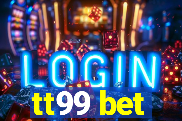 tt99 bet