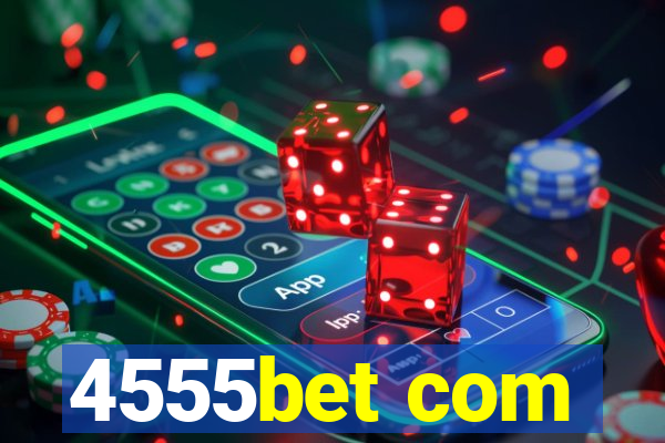 4555bet com