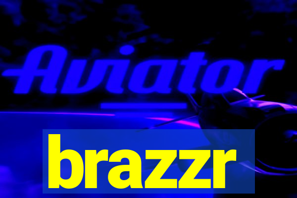 brazzr