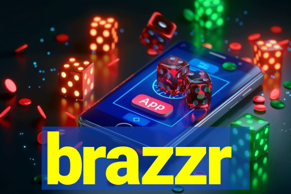 brazzr