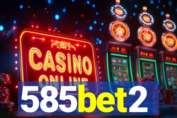 585bet2