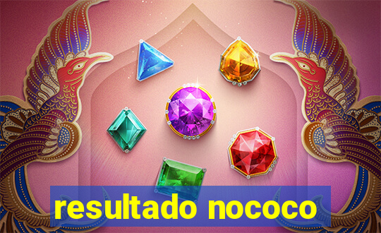 resultado nococo