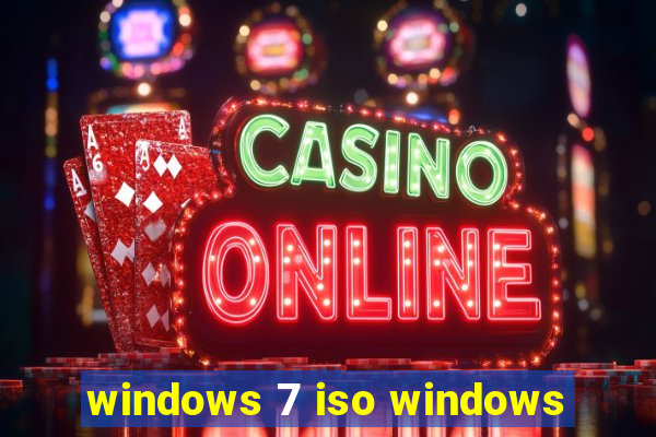 windows 7 iso windows
