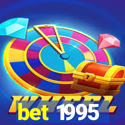 bet 1995