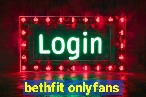 bethfit onlyfans