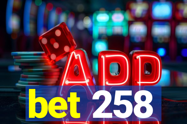 bet 258