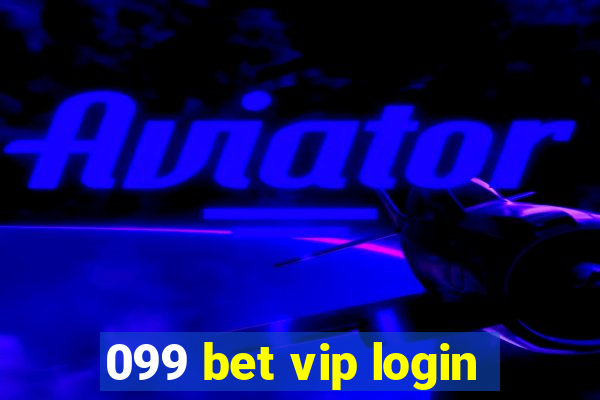 099 bet vip login