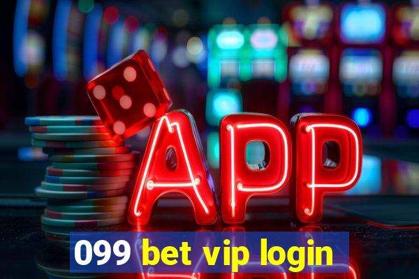 099 bet vip login
