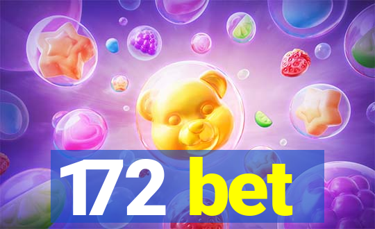 172 bet