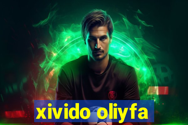xivido oliyfa
