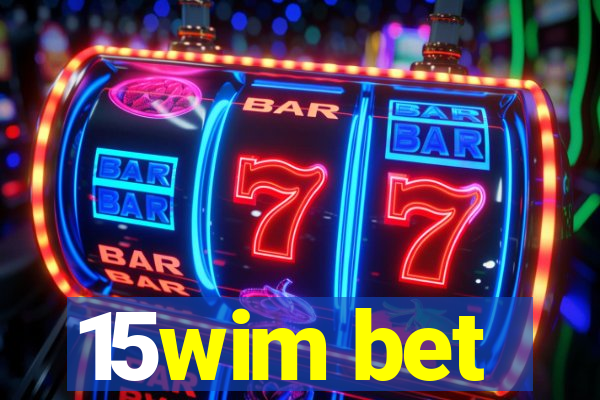 15wim bet