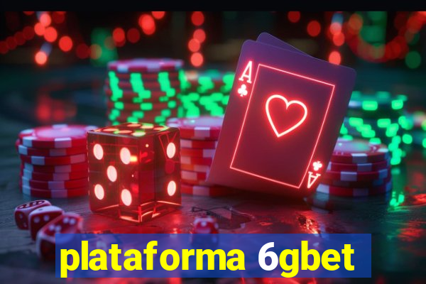 plataforma 6gbet